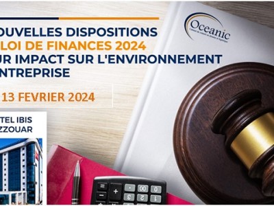 Nouvelles dispositions de la loi de finances 2024 et leur impact sur l'environnement de l'entreprise 